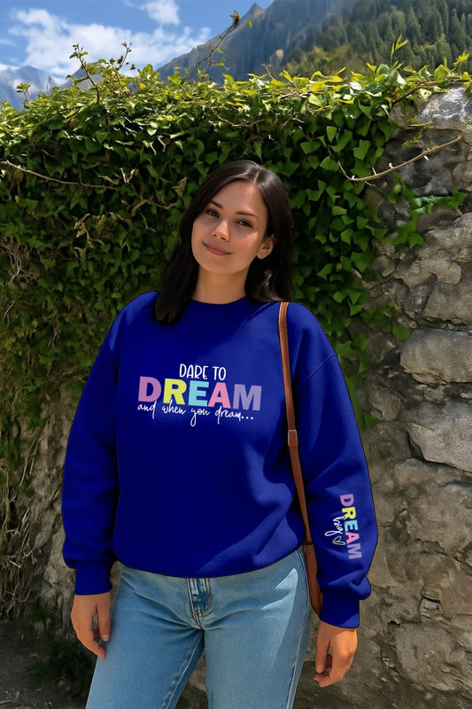 Blue Dare To Dream Sweatshirt