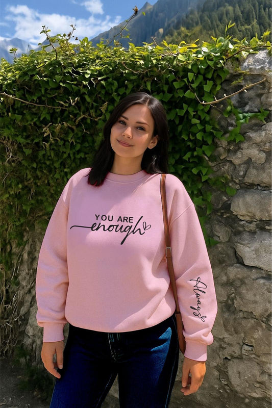 Pink You Are Enough Sweatshirt